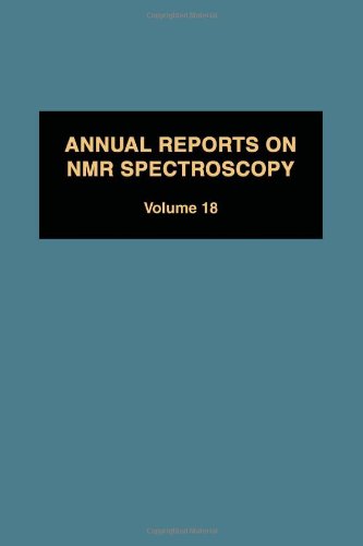 Annual Reports on NMR Spectroscopy, Volume 18