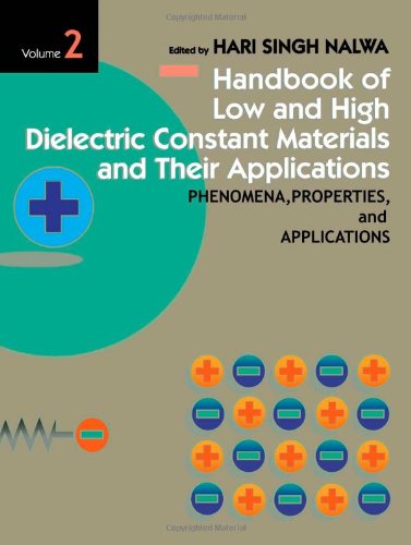 Handbook of Low and High Dielectric Constant Materials and Their Applications, Two-Volume Set