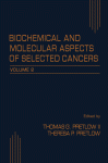 Biochemical &amp; Molecular Aspects of Selected Cancers