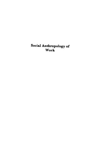 Social Anthropology Of Work