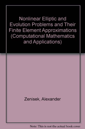 Nonlinear Elliptic And Evolution Problems And Their Finite Element Approximations