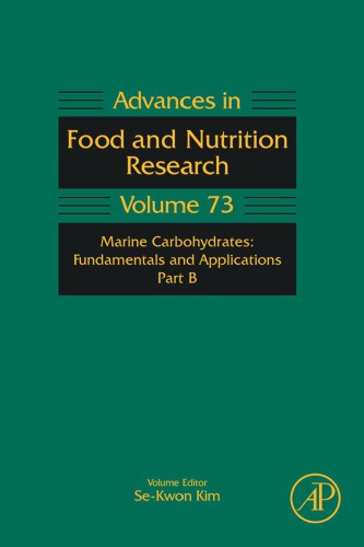 Advances in food and nutrition research. Volume seventy three, Marine carbohydrates : fundamentals and applications, Part B