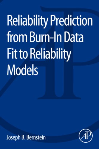 Reliability Prediction from Burn-In Data Fit to Reliability Models