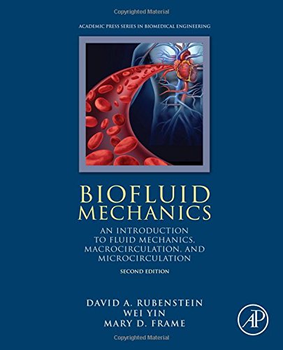 Biofluid mechanics : an introduction to fluid mechanics, macrocirculation, and microcirculation