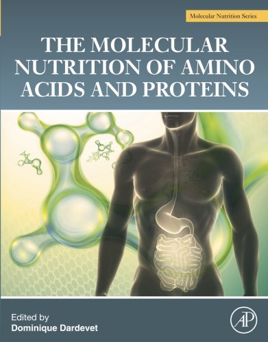 The molecular nutrition of amino acids and proteins : a volume in the molecular nutrition series