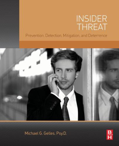 Insider threat : detection, mitigation, deterrence and prevention