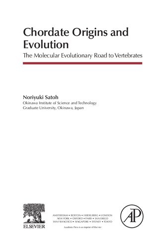 Chordate origins and evolution : the molecular evolutionary road to vertebrates