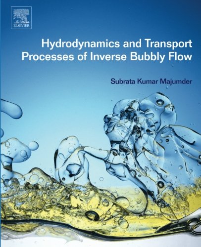 Hydrodynamics and Transport Processes of Inverse Bubbly Flow