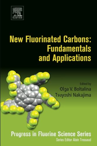 New Fluorinated Carbons: Fundamentals and Applications.