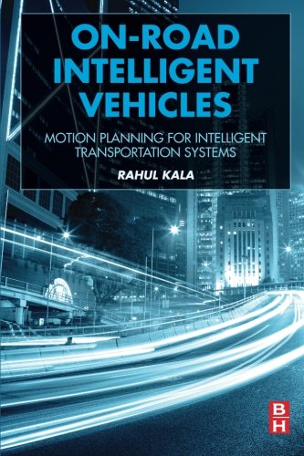 On-road intelligent vehicles : motion planning for intelligent transportation systems