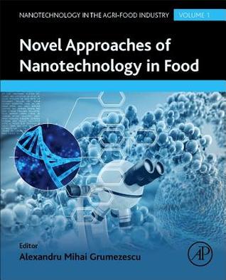 Novel Approaches of Nanotechnology in Food, 1