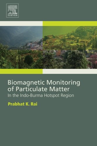 Biomagnetic monitoring of particulate matter : in the Indo-Burma hotspot region