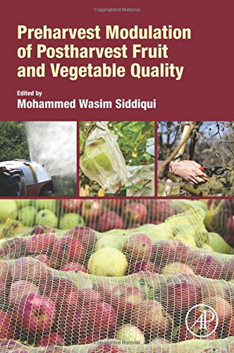 Preharvest Modulation of Postharvest Fruit and Vegetable Quality