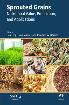 Sprouted grains : nutritional value, production, and applications