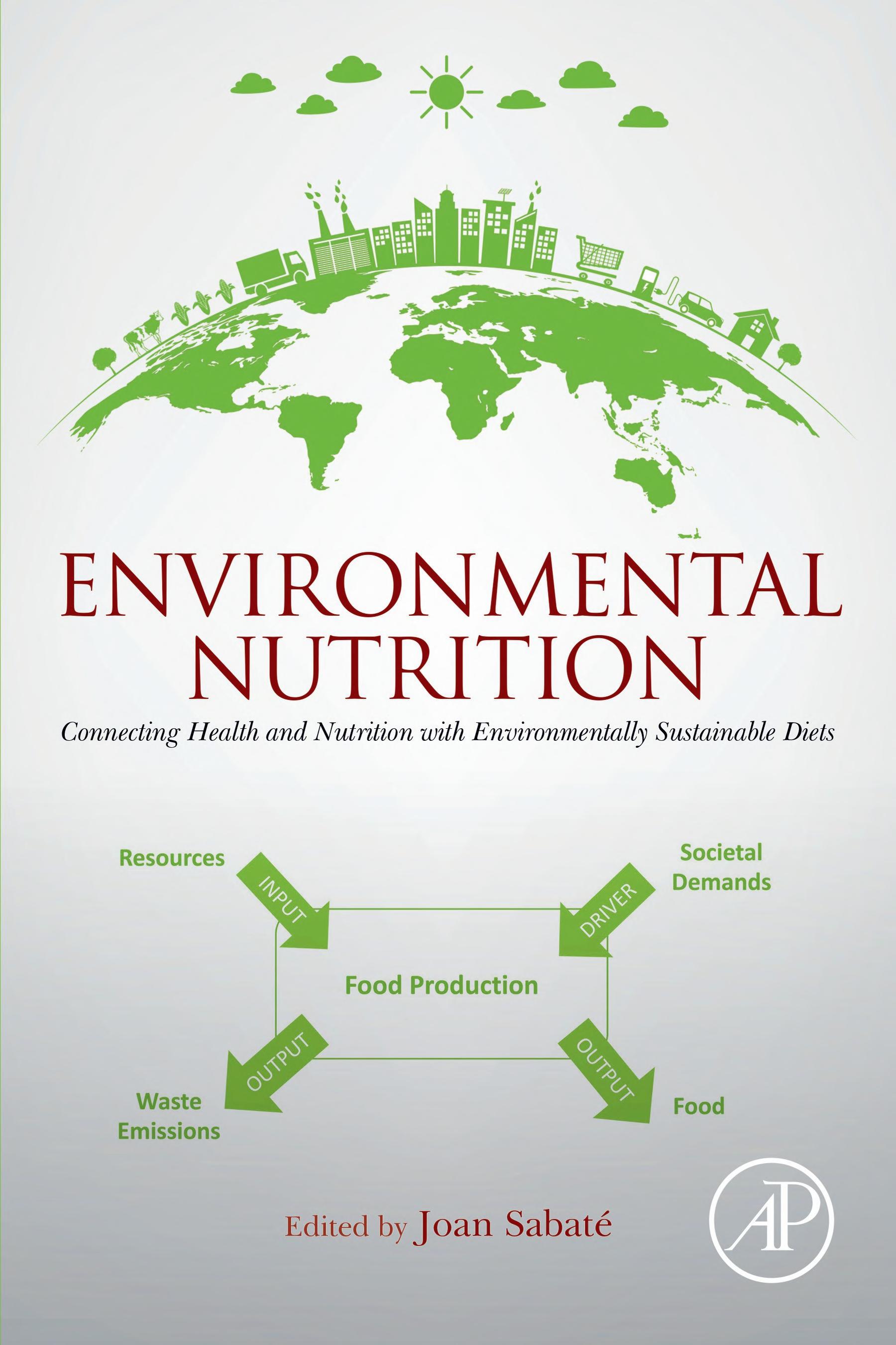 Environmental Nutrition Connecting Health and Nutrition with Environmentally Sustainable Diets