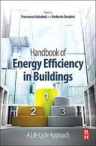Handbook of energy efficiency in buildings : a life cycle approach