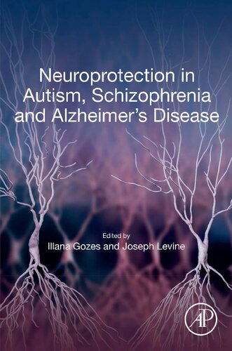 Neuroprotection in Autism, Schizophrenia and Alzheimer's Disease