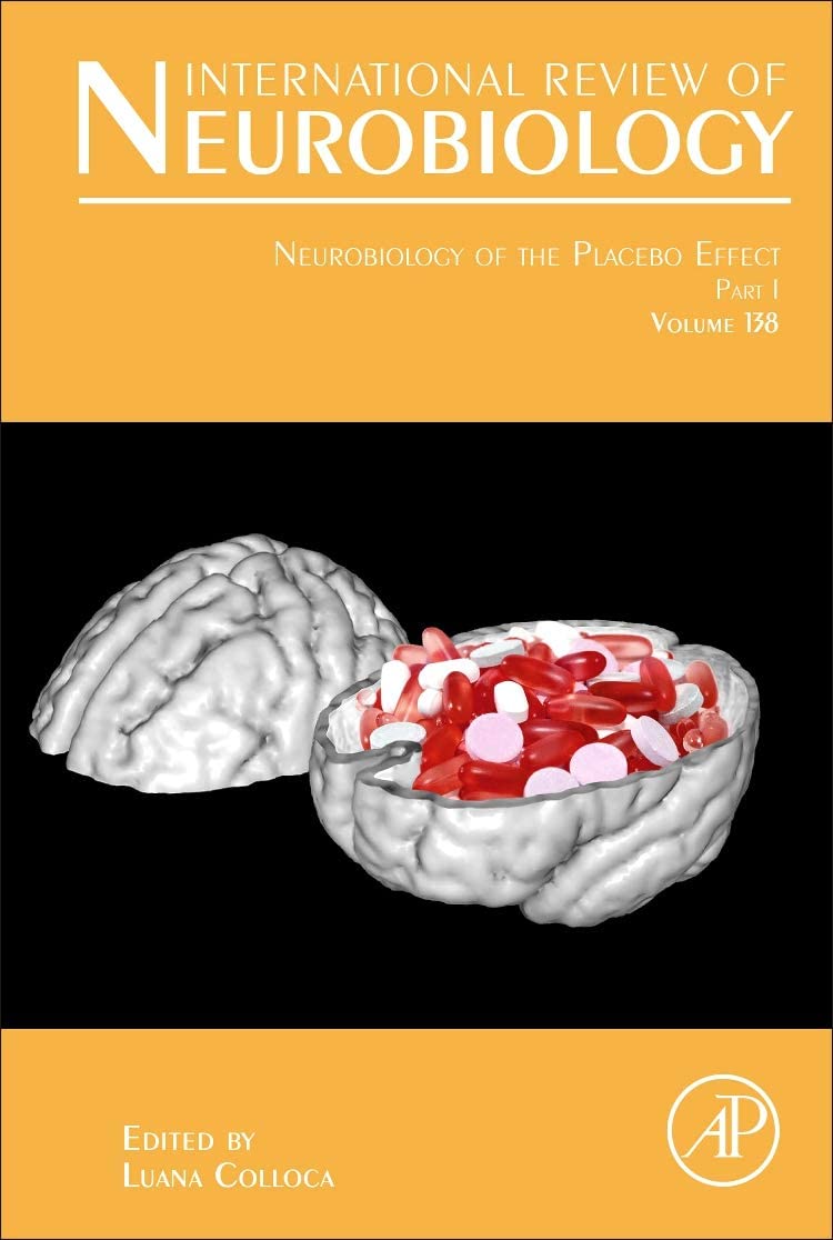 Neurobiology of the Placebo Effect, Part I (Volume 138) (International Review of Neurobiology, Volume 138)