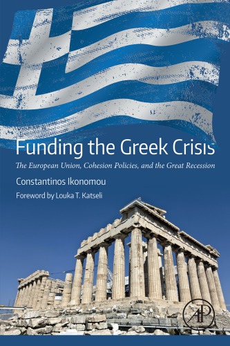 Funding the Greek crisis the European Union, cohesion policies, and the great recession