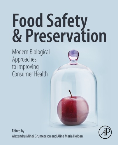 Food safety and preservation : modern biological approaches to improving consumer health