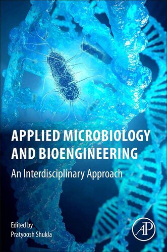 Applied microbiology and bioengineering : an interdisciplinary approach