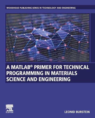 A Matlab(r) Primer for Technical Programming for Materials Science and Engineering