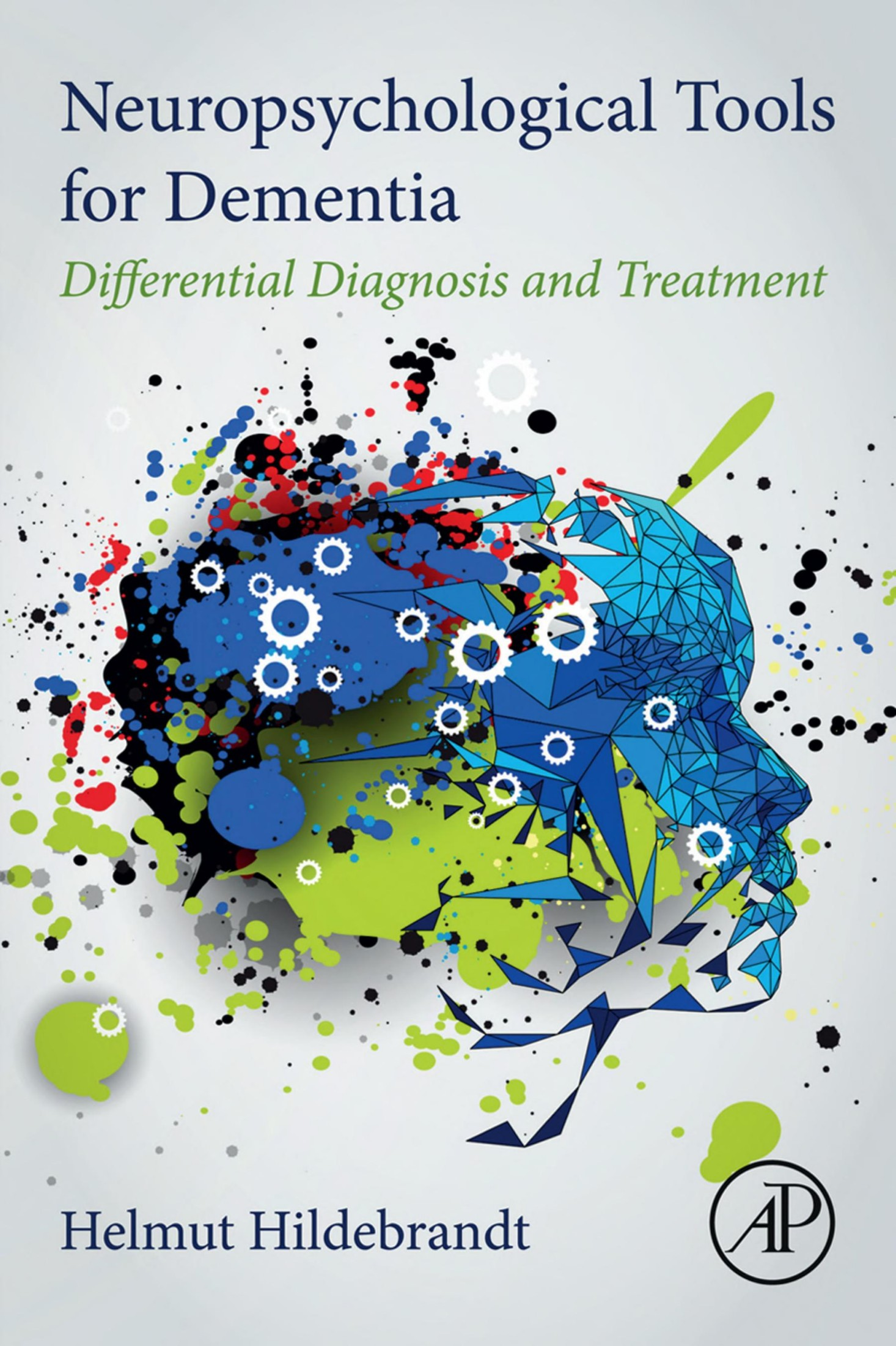 Neuropsychological tools for dementia : differential diagnosis and treatment