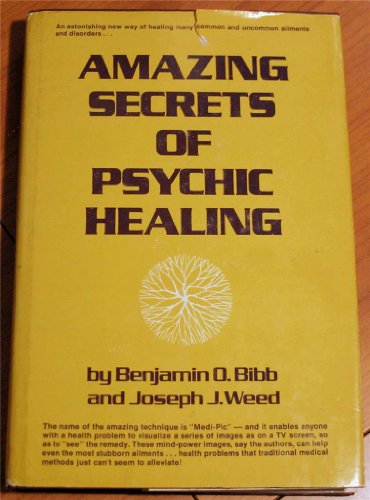 Amazing Secrets of Psychic Healing