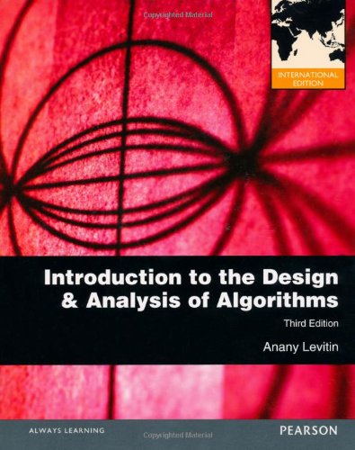 Introduction to the Design and Analysis of Algorithms