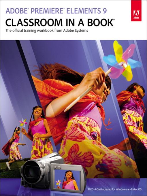Adobe® Premiere® Elements 9 Classroom in a Book®