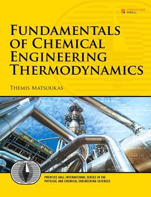 Fundamentals of Chemical Engineering Thermodynamics