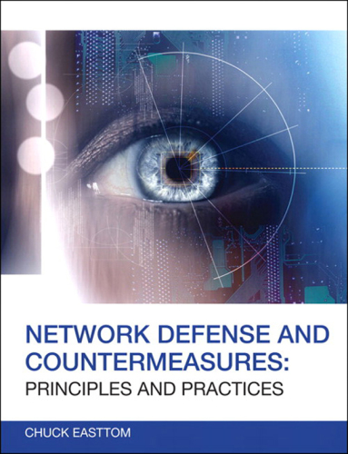 Network defense and countermeasures : principles and practices