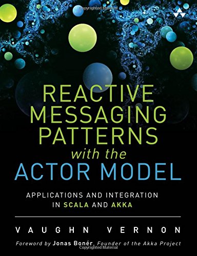 Reactive Messaging Patterns with the Actor Model