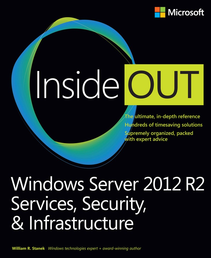 Windows Server 2012 R2 inside out volume 2: services, security, & infrastructure