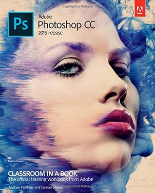 Adobe Photoshop CC Classroom in a Book (2015 Release)