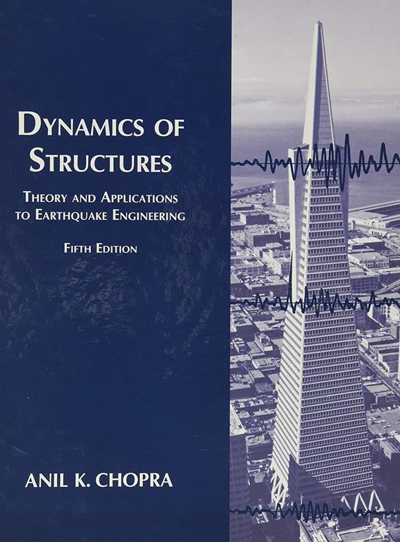 Dynamics of Structures (Prentice-hall International Series I Civil Engineering and Engineering Mechanics)