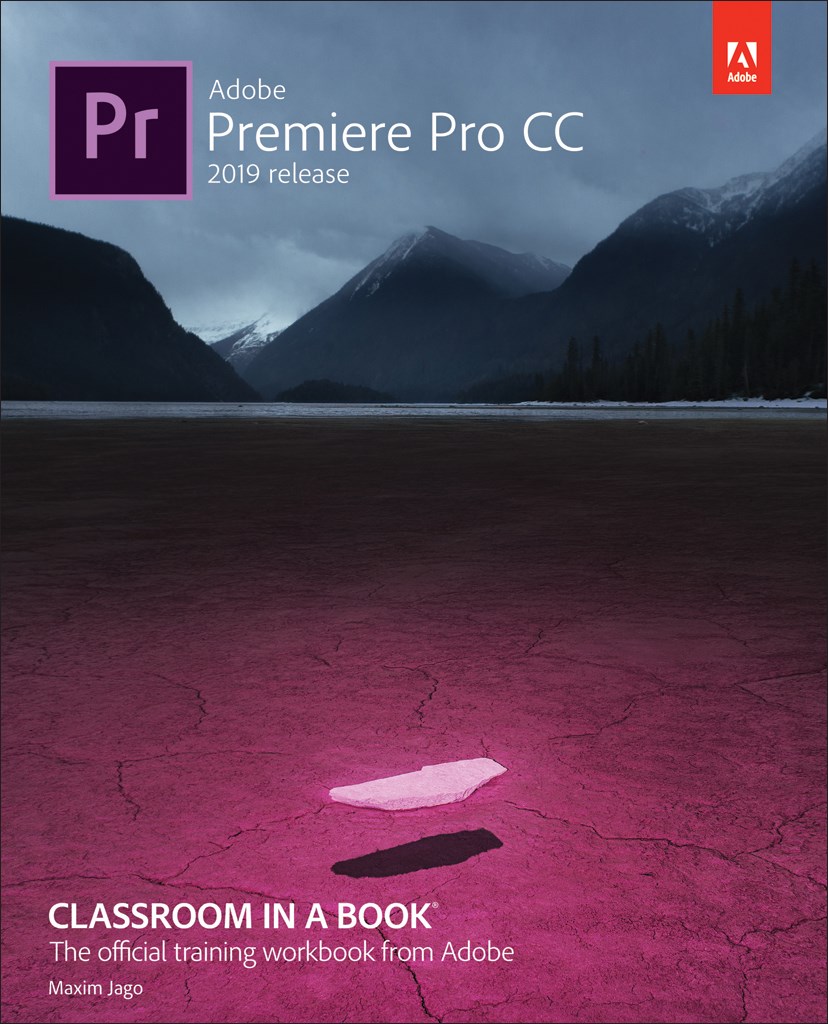 Adobe Premiere Pro CC Classroom in a Book (2019 Release)