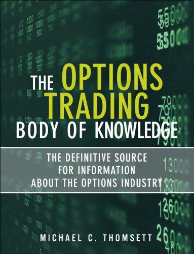 The Options Trading Body of Knowledge: The Definitive Source for Information About the Options Industry