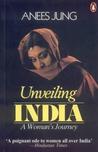 Unveiling India: A Woman's Journey