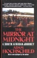 The Mirror at Midnight: A South African Jour-