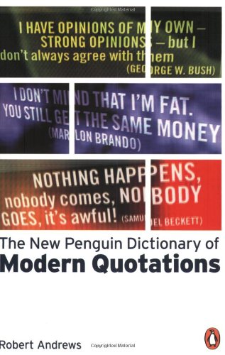 The New Penguin Dictionary of Modern Quotations