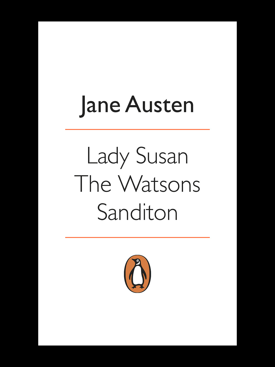 Lady Susan, the Watsons, Sanditon