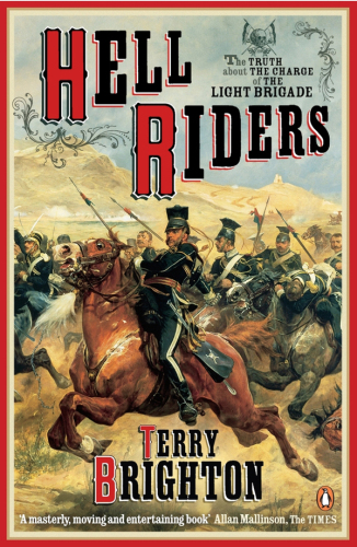 Hell riders : the truth about the charge of the Light Brigade