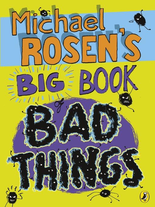 Michael Rosen's Big Book of Bad Things