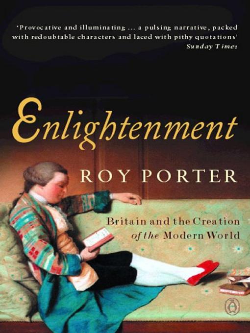 Enlightenment : Britain and the creation of the modern world