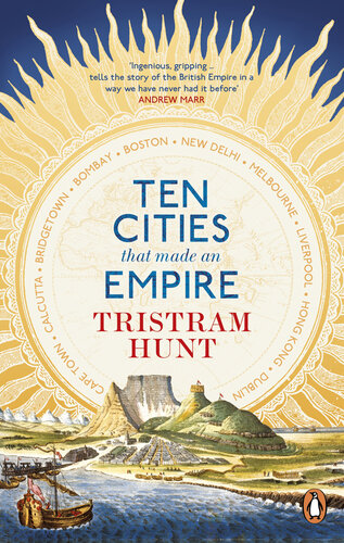 Cities of empire : the British colonies and the creation of the urban world