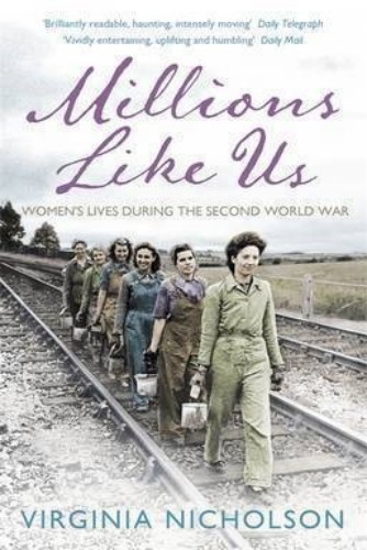 Millions like us : women's lives in the Second World War