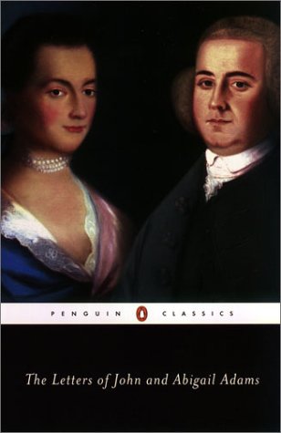 The Letters of John and Abigail Adams