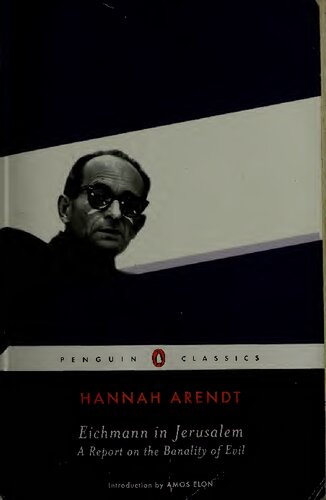 Eichmann in Jerusalem: A Report on the Banality of Evil (Penguin Classics)