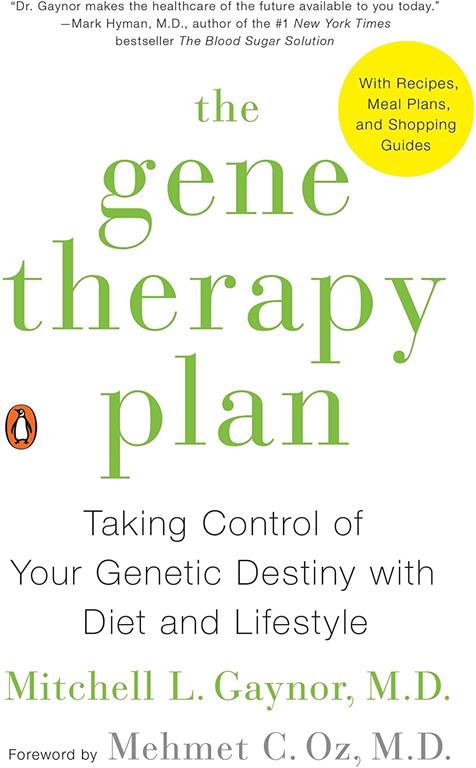 The Gene Therapy Plan: Taking Control of Your Genetic Destiny with Diet and Lifestyle